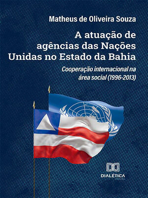 cover image of A atuação de agências das Nações Unidas no Estado da Bahia